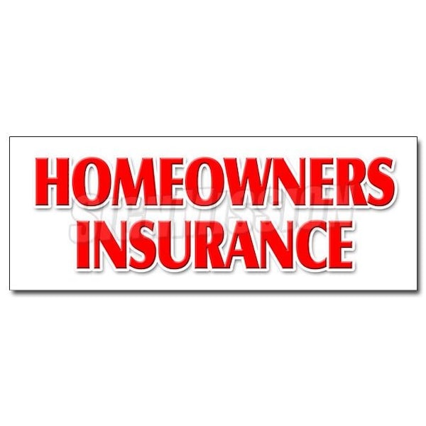 Signmission HOMEOWNERS INSURANCE DECAL sticker home owners house building apts, D-12 Homeowners Insurance D-12 Homeowners Insurance - main